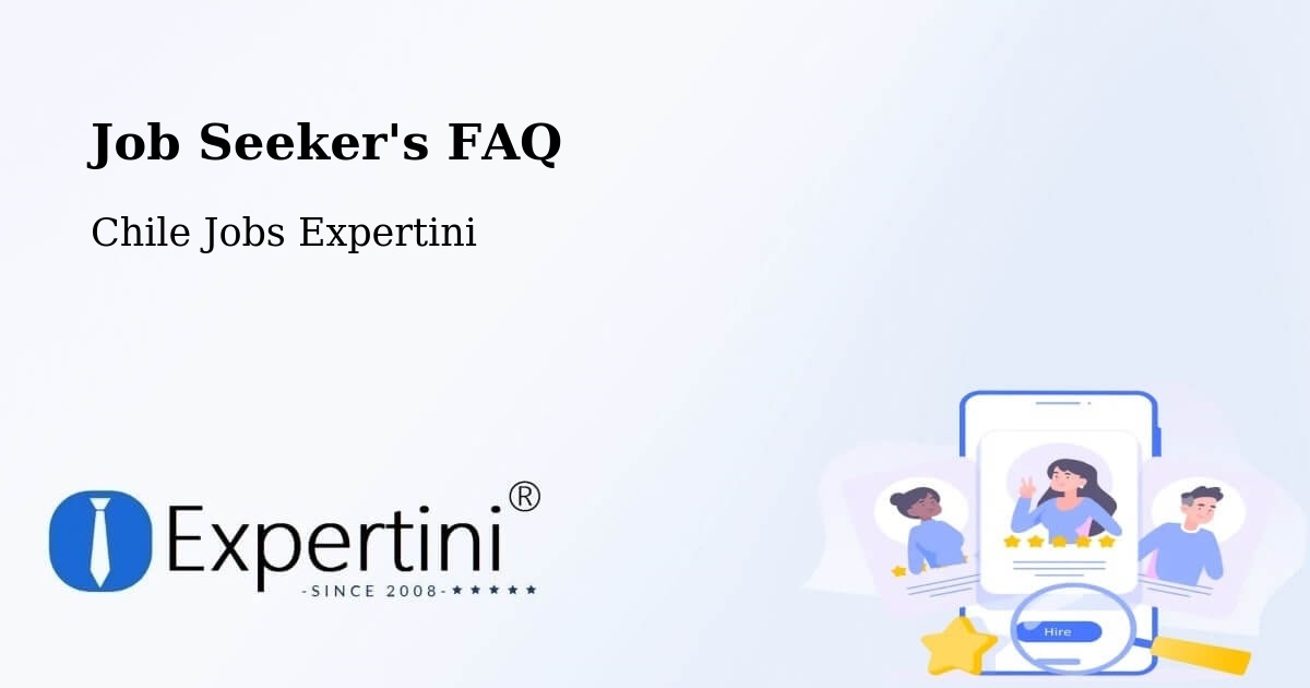Job Seeker FAQ – Curicó - Chile Jobs Expertini